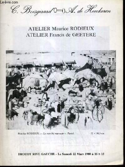 CATALOGUE DE VENTE AUX ENCHERES - DROUOT RIVE GAUCHE - ATELIER MAURICE RODIEUX - ATELIER FRANCIS DE GEETERE - 22 MARS 1980.