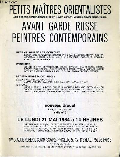 CATALOGUE DE VENTE AUX ENCHERES - NOUVEAU DROUOT - PETITS MAITRES ORIENTALISTES - AVANT GARDE RUSSE - PEINTRES CONTEMPORAINS - SALLE 5 - 21 MAI 1984.