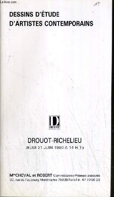 CATALOGUE DE VENTE AUX ENCHERES - DROUOT RICHELIEU - DESSINS D'ETUDE D'ARTISTES CONTEMPORAINS - SALLE 4 - 21 JUIN 1990.