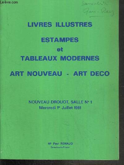 CATALOGUE DE VENTE AUX ENCHERES - LIVRES ILLUSTRES - ESTAMPES ET TABLEAUX MODERNES - ART NOUVEAU - ART DECO - SALLE 1 - 1er JUILLET 1981.