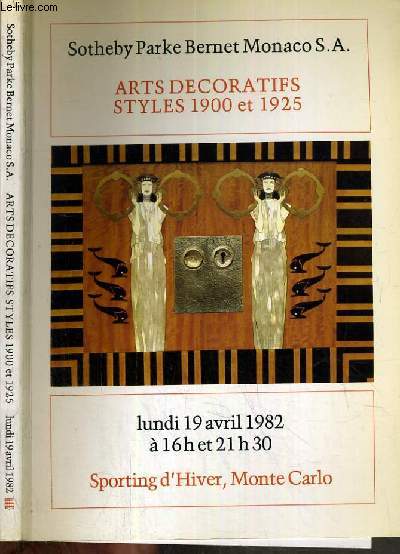 CATALOGUE DE VENTE AUX ENCHERES - SPORTING D'HIVER - ART DECORATIFS - STYLES 1900 ET 1925 - 19 AVRIL 1982.