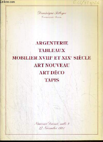 CATALOGUE DE VENTE AUX ENCHERES - NOUVEAU DROUOT - ARGENTERIE - TABLEAUX - MOBILIER XVIIIe et XIXe SIECLE - ART NOUVEAU - ART DECO - TAPIS - SALLE 9 - 27 NOVEMBRE 1981.