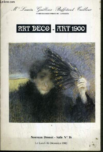 CATALOGUE DE VENTE AUX ENCHERES - NOUVEAU DROUOT - ART DECO - ART 1900 - SALLE 16 - 16 DECEMBRE 1985.