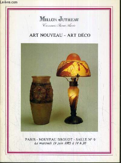 CATALOGUE DE VENTE AUX ENCHERES - NOUVEAU DROUOT - ART NOUVEAU - ART DECO - SALLE 9 - 19 JUIN 1985.