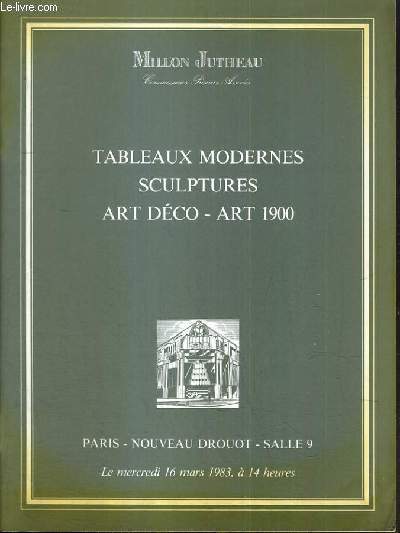 CATALOGUE DE VENTE AUX ENCHERES - NOUVEAU DROUOT - TABLEAUX MODERNES - SCULPTURES - ART DECO - ART 1900 - SALLE 9 - 16 MARS 1983.