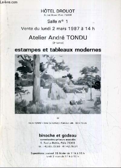 CATALOGUE DE VENTE AUX ENCHERES - HOTEL DROUOT - ATELIER ANDRE TONDU (3me VENTE) - ESTAMPES ET TABLEAUX MODERNES - SALLE 1 - 2 MARS 1987.