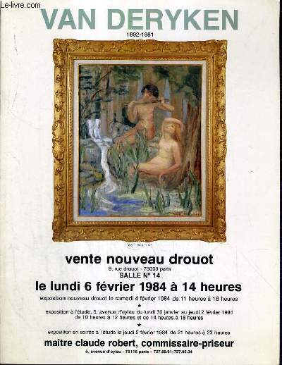 CATALOGUE DE VENTE AUX ENCHERES - NOUVEAU DROUOT - VAN DERYKEN 1892-1981 - SALLE 14 - 6 FEVRIER 1984.