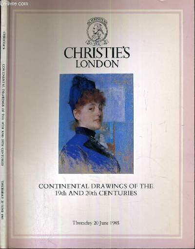 CATALOGUE DE VENTE AUX ENCHERES - LONDON - CONTINENTAL DRAWINGS OF THE 19th AND 20th CENTURIES - 20 JUNE 1985 / TEXTE EN ANGLAIS.