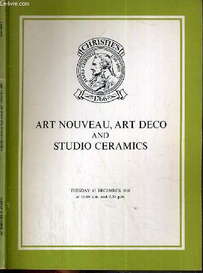 CATALOGUE DE VENTE AUX ENCHERES - LONDON - ART NOUVEAU - ART DECO AND STUDIO CERAMICS - 15 DECEMBER 1981 / TEXTE EN ANGLAIS.