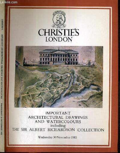 CATALOGUE DE VENTE AUX ENCHERES - LONDON - IMPORTANT ARCHITECTURAL DRAWINGS AND WATERCOLOURS INCLUDING THE SIR ALBERT RICHARDSON COLLECTION - 30 NOVEMBER 1983 / TEXTE EN ANGLAIS.