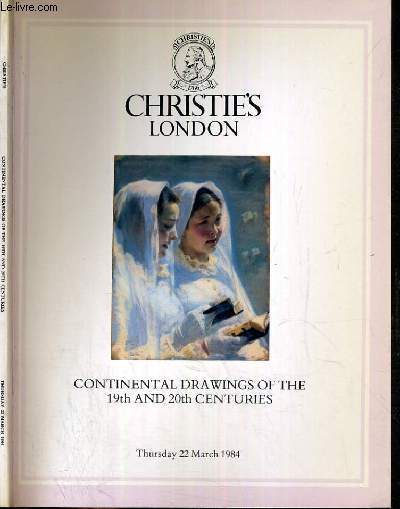 CATALOGUE DE VENTE AUX ENCHERES - LONDON - CONTINENTAL DRAWINGS OF THE 19th AND 20th CENTURIES - 22 MARCH 1984 / TEXTE EN ANGLAIS.
