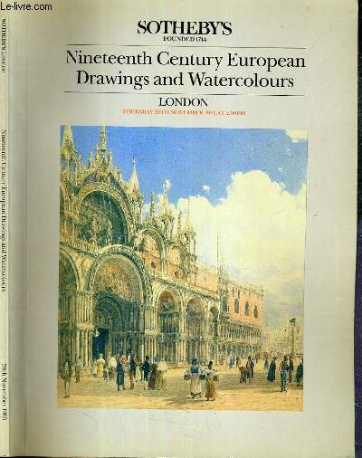 CATALOGUE DE VENTE AUX ENCHERES - NINETEENTH CENTURY EUROPEAN DRAWINGS AND WATERCOLOURS - 28 NOVEMBER 1985 / TEXTE EN ANGLAIS.