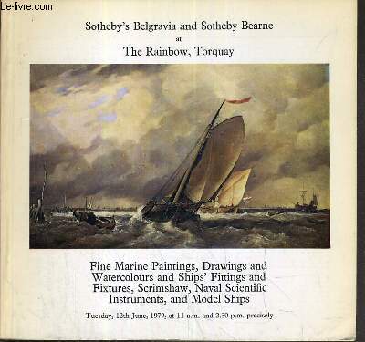 CATALOGUE DE VENTE AUX ENCHERES - FINE MARINE PAINTINGS, DRAWINGS AND WATERCOLOURS AND SHIPS' FITTINGS AND FIXTURES, SCRIMSHAW, NAVAL SCIENTIFIC INSTRUMENTS, AND MODEL SHIPS - 12th JUNE 1979 / TEXTE EN ANGLAIS.
