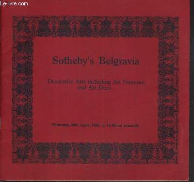 CATALOGUE DE VENTE AUX ENCHERES - DECORATIVE ART INCLUDING ART NOUVEAU AND ART DECO - 30th APRIL 1981 / TEXTE EN ANGLAIS.