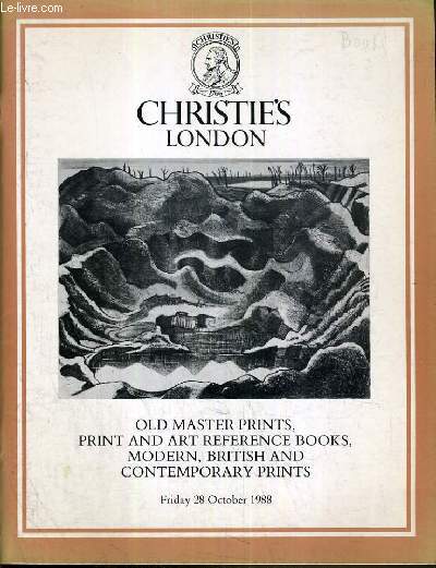 CATALOGUE DE VENTE AUX ENCHERES - LONDON - OLD MASTER PINTS - PRINT AND ART REFERENCE BOOKS - MODERN - BRITISH ANC CONTEMPORARY PRINTS - 28 OCTOBER 1988 / TEXTE EN ANGLAIS.