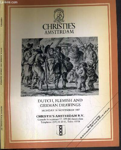 CATALOGUE DE VENTE AUX ENCHERES - AMSTERDAM - DUTCH - FLEMISH AND GERMAN DRAWINGS - 30 NOVEMBER 1987 / TEXTE EN ANGLAIS.