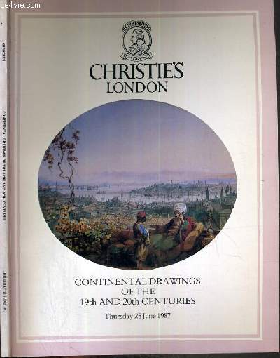 CATALOGUE DE VENTE AUX ENCHERES - LONDON - CONTINENTAL DRAWINGS OF THE 19th AND 20th CENTURIES - 25 JUNE 1987 / TEXTE EN ANGLAIS.