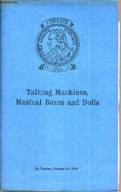 CATALOGUE DE VENTE AUX ENCHERES - LONDON - TALKING MACHINES, MUSICAL BOXES ANS DOLLS - 15 OCTOBER 1974 / TEXTE EN ANGLAIS.