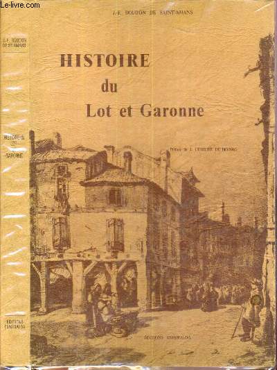 HISTOIRE ANCIENNE ET MODERNE DU DEPARTEMENT LOT ET GARONNE.