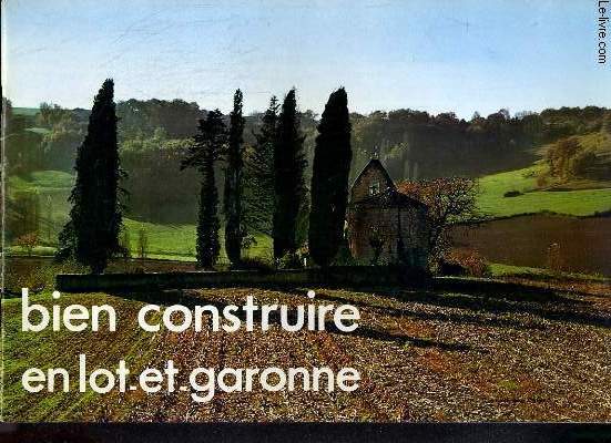 BIEN CONSTRUIRE EN LOT-ET-GARONNE