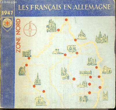 LES FRANCAIS EN ALLEMAGNE - ZONE NORD - 1947 / ALBUM SOUVENIR.