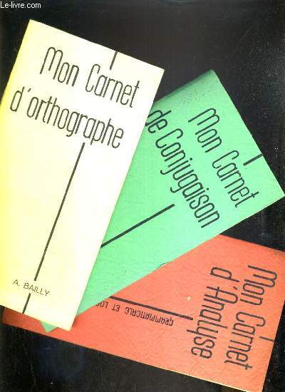 3 OUVRAGES - MON CARNET D'ORTHOGRAPHE - MON CARNET DE CONJUGAISON - MON CARNET D'ANALYSE.