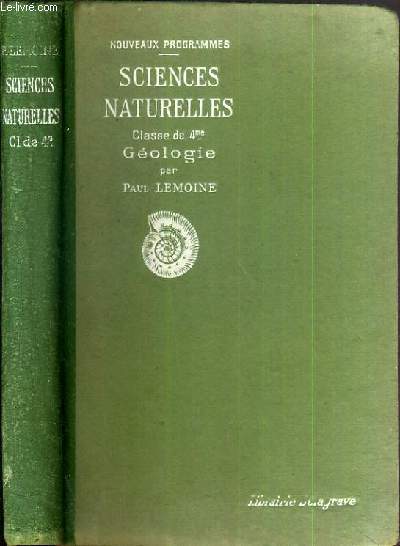 SCIENCES NATURELLES - GEOLOGIE - CLASSE DE 4me - PROGRAMES DE 1925.