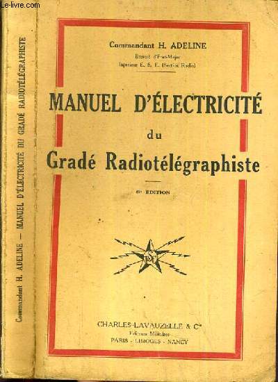 MANUEL D'ELECTRICITE DU GRADE RADIOTELEGRAPHISTE - 8me EDITION