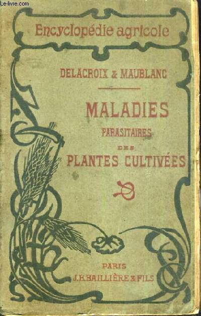 MALADES PARASITAIRES DES PLANTES CULTIVEES / COLLECTION ENCYCLOPEDIE AGRICOLE