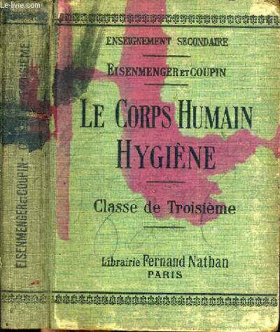LE CORPS HUMAINS - HYGIENE - CLASSE DE 3me - ENSEIGNEMENT SECONDAIRE.