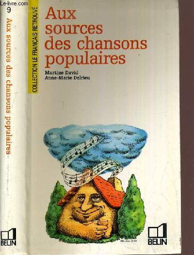 AU SOURCES DES CHANSONS POPULAIRES - N°9 / COLLECTION LE FRANCAIS RETROUVE.