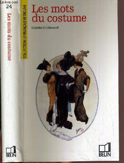 LES MOTS DU COSTUME - N24 / COLLECTION LE FRANCAIS RETROUVE.