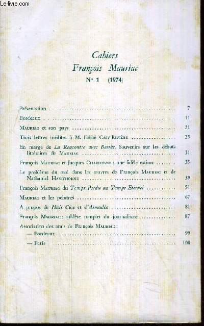 CAHIERS FRANCOIS MAURIAC - N1 / Bordeaux, MAURIAC et son pays, MAURIAC et les peintres, FRANCOIS MAURIAC: athlete complet du journaliste..- 2 photos disponibles.