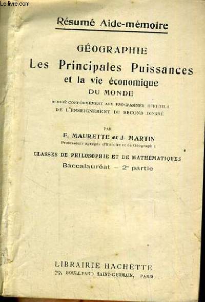 RESUME AIDE-MEMOIRE - GEOGRAPHIE - LES PRINCIPALES PUISSANCES ET LA VIE ECONOMIQUE DU MONDE - CLASSES DE PHILOSOPHIE ET DE MATHEMATIQUE - BACCALAUREAT - 2me PARTIE.