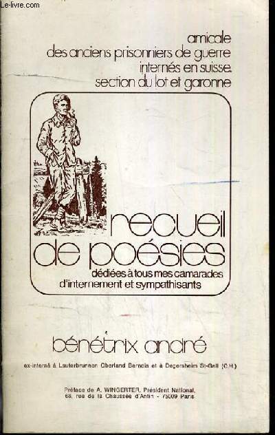 RECUEIL DE POESIES - DEDIEES A TOUS MES CAMARADES D'INTERNEMENT ET SYMPATHISANTS.