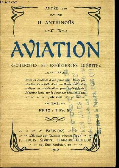 AVIATION - RECHERCHES ET EXPERIENCES INEDITES - ANNEE 1910.
