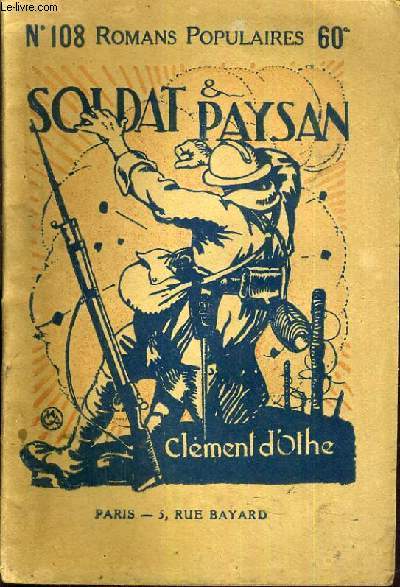 SOLDAT ET PAYSAN / COLLECTION DES ROMANS POPULAIRES - N108.