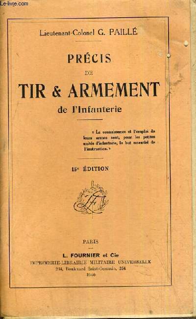 PRECIS DE TIR & ARMEMENT DE L'INFANTERIE - 15me EDITION