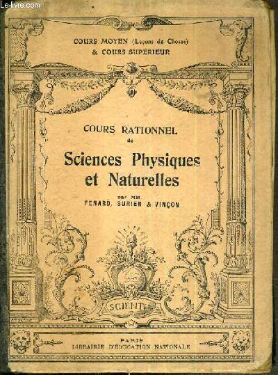 COURS RATIONEL DE SCIENCES PHYSIQUES ET NATURELLES - COURS MOYEN (LECON DE CHOSES) & COURS SUPERIEUR - PROGRAMME DE 1923.