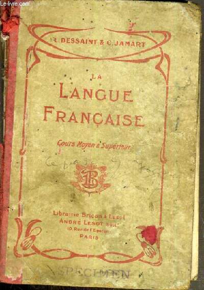 LA LANGUE FRANCAISE - LE MOT - LA PROPOSITION - LA PHRASE - LE PARAGRAPHE - LA COMPOSITION / COURS MOYEN & SUPERIEUR