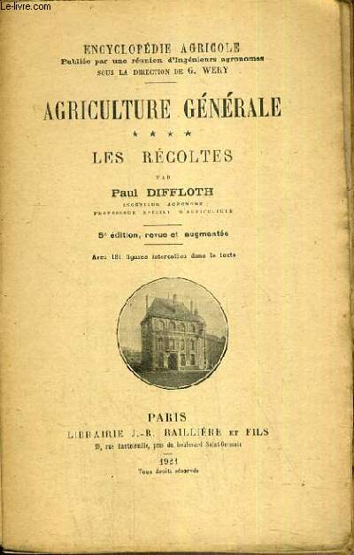 AGRICULTURE GENERALE - TOME 4 - LES RECOLTES / ENCYCLOPEDIE AGRICOLE