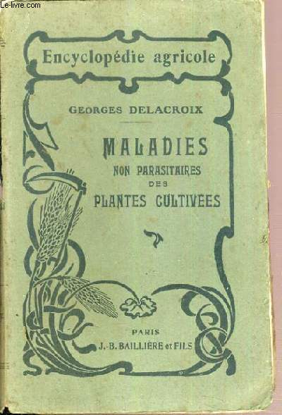 MALADIES NON PARASITAIRES DES PLANTES CULTIVEES - TOME 1 / ENCYCLOPEDIE AGRICOLE
