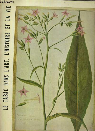 CATALOGUE - EXPOSITION - LE TABAC DANS L'ART L'HISTOIRE ET LA VIE - MUSEE DES ARTS DECORATIVES - PALAIS DU LOUVRE - DU 15 DECEMBRE 1961 AU 15 JANVIER 1962.