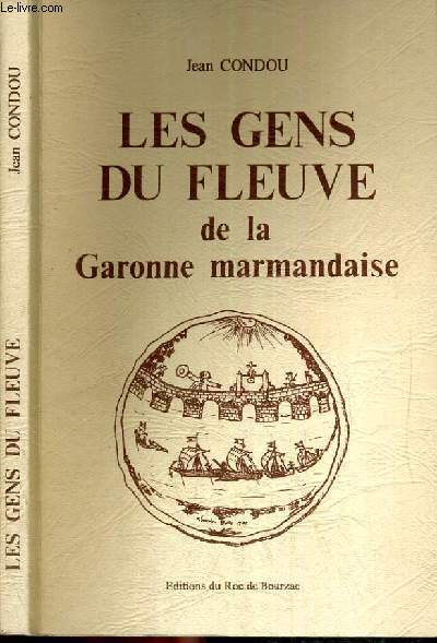 LES GENS DU FLEUVE DE LA GARONNE MARMANDAISE
