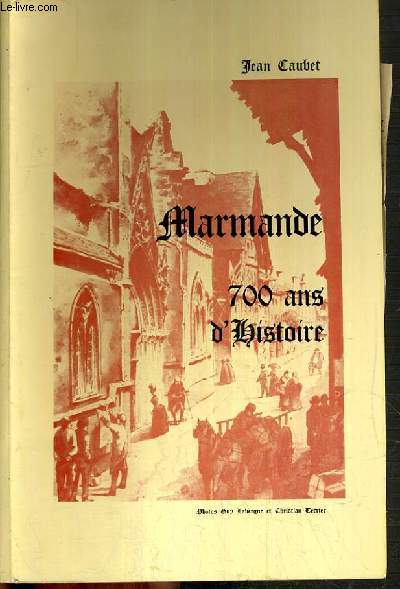 MARMANDE 700 ANS D'HISTOIRE.