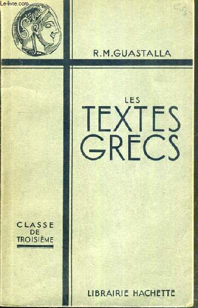 LES TEXTES GRECS - CLASSES DE 3eme / TEXTE FRANCAIS / GREC.