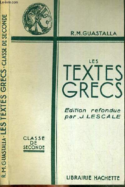 LES TEXTES GRECS - CLASSES DE 2nde / TEXTE FRANCAIS / GREC.