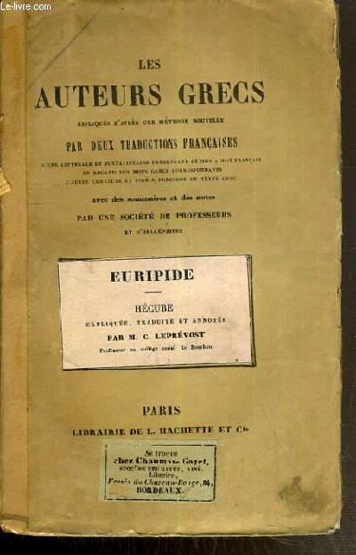 LES AUTEURS GRECS EXPLIQUES D'APRES UNE METHODE NOUVELLE PAR DEUX TRADUCTIONS FRANCAISES - EURIPIDE - HECUBE / TEXTE EN FRANCAIS / GREC.