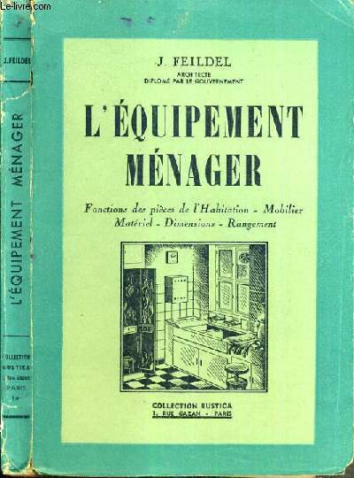 L'EQUIPEMENT MENAGER - FONCTIONS DE SPIECES DE L'HABITATION - MOBILIER - MATERIEL - DIMENSIONS - RANGEMENT.