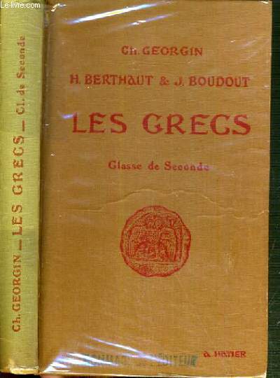 LES GRECS - CLASSE DE SECONDE / TEXTE EN FRANCAIS ET GREC.